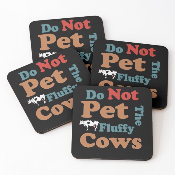 Item preview, Do Not Pet The Fluffy Cows designed and sold by YSNbr.