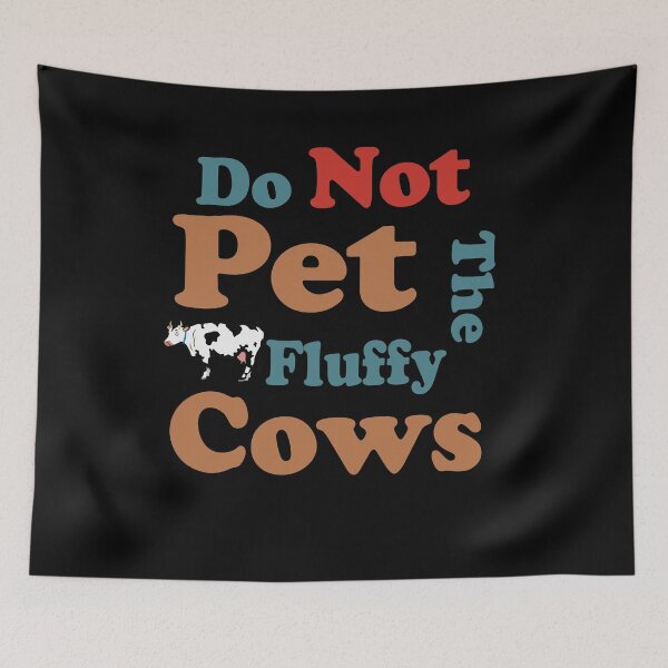 Item preview, Do Not Pet The Fluffy Cows designed and sold by YSNbr.