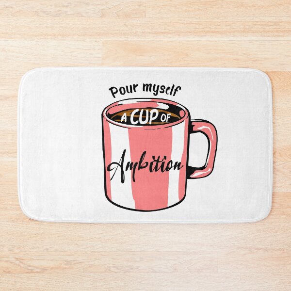Item preview, Pour Myself A Cup Of Ambition - Funny Coffee Quote - Birthday Gift designed and sold by CloudWears.