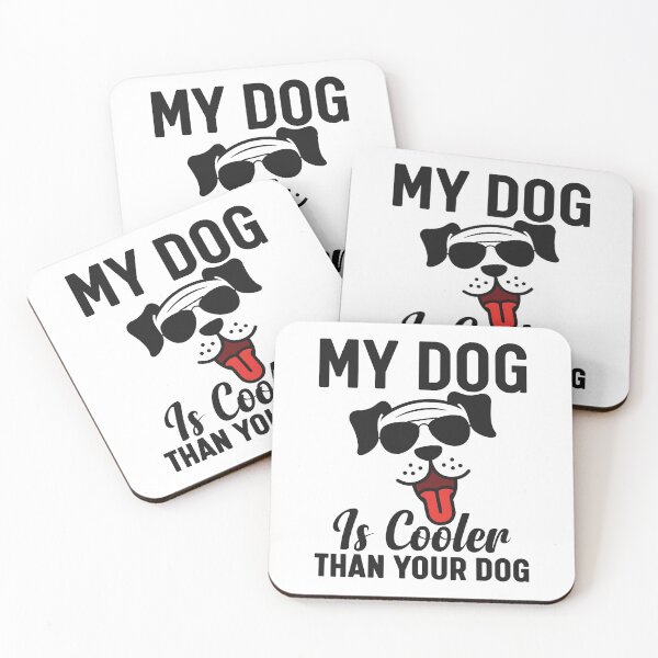 Item preview, My Dog Is Cooler Than Your Dog designed and sold by P0kker.