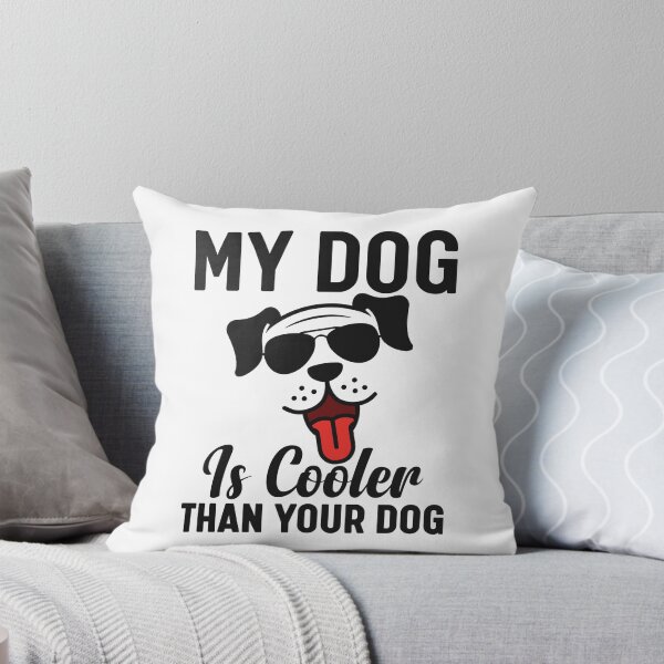 Item preview, My Dog Is Cooler Than Your Dog designed and sold by P0kker.
