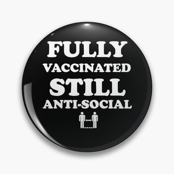 Item preview, I'm Fully Vaccinated Still Anti-Social Funny 2021 Vaxxed  designed and sold by Rami Khalifah.