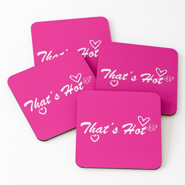 Item preview, That's Hot - White Text designed and sold by TWPCdesigns.