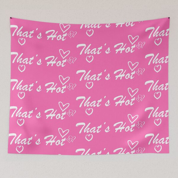 Item preview, That's Hot - White Text designed and sold by TWPCdesigns.