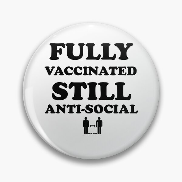 Item preview, I'm Fully Vaccinated Still Anti-Social Funny 2021 Vaxxed  designed and sold by Rami Khalifah.