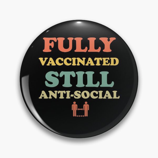 Item preview, I'm Fully Vaccinated Still Anti-Social Funny 2021 Vaxxed  designed and sold by Rami Khalifah.