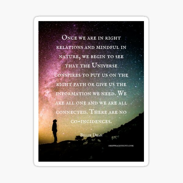 "Once we are in right relations and mindful in nature..." — Billie Dean Sticker