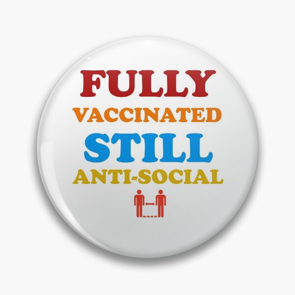Item preview, I'm Fully Vaccinated Still Anti-Social Funny 2021 Vaxxed  designed and sold by Rami Khalifah.