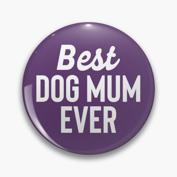 Item preview, Best Dog Mum Ever - Dogs Lover Best Gift #4 designed and sold by SalahBlt.