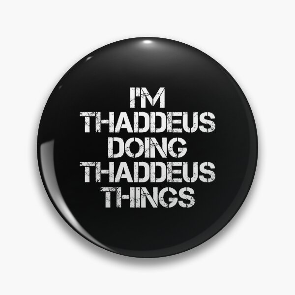 Item preview, Thaddeus Name T Shirt - I'm Thaddeus Doing Thaddeus Things Name Gift Item Tee designed and sold by cloyannett.