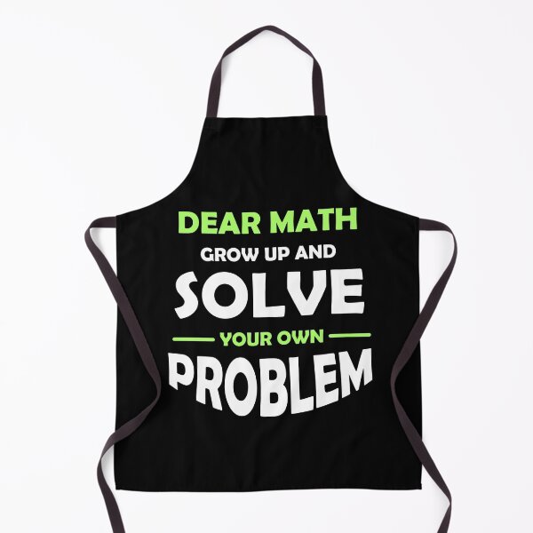 Item preview, dear math grow up and solve your own problem designed and sold by Abu3mad 98.