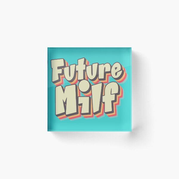 Item preview, Future Milf designed and sold by AweSoMe Shirts.