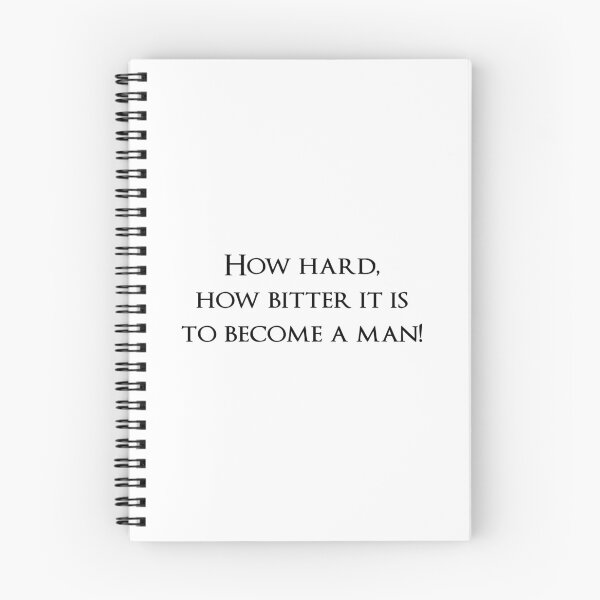Item preview, How hard, how bitter it is to become a man! Quotes store designed and sold by QuotesStore-2.