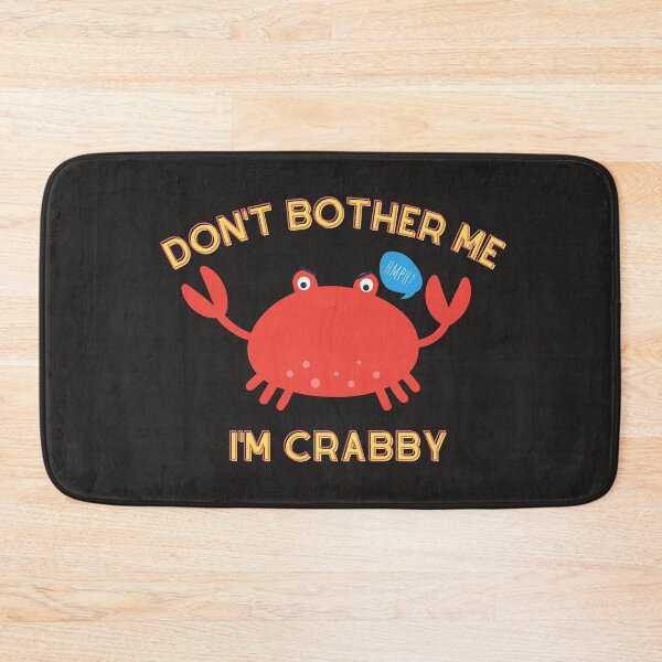 Item preview, Dont Bother Me Im Crabby Black - Funny cute animal pun designed and sold by Teetee94.