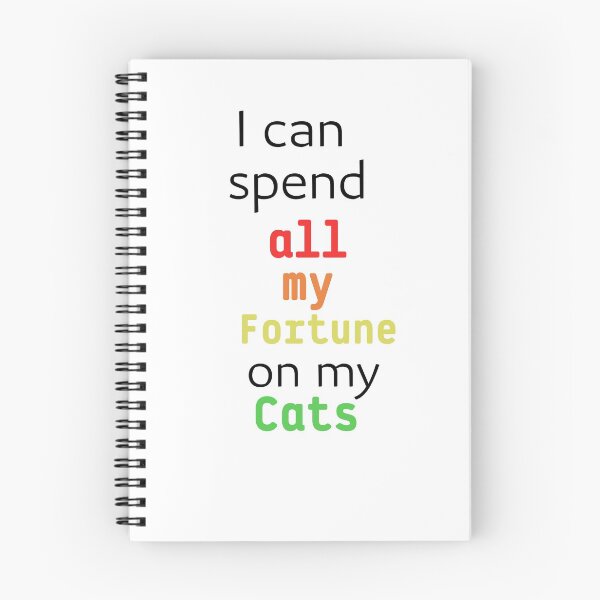 Item preview, I can spend all my fortune on my cats , they deserve it.  designed and sold by Noor-alhuda.