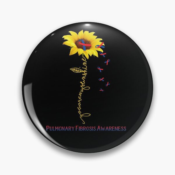 Item preview, Sunflower You Are My Sunshine Pulmonary Fibrosis Awareness designed and sold by Brad-FI.