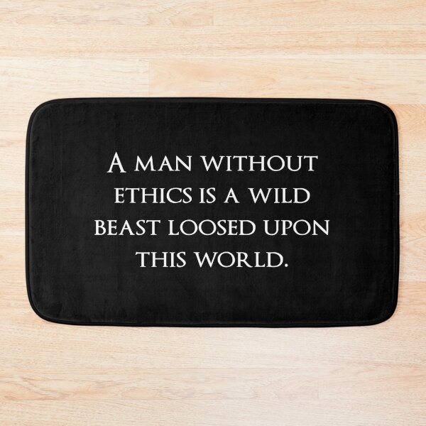 Item preview, A man without ethics is a wild beast loosed upon this world. Quotes store designed and sold by QuotesStore-2.