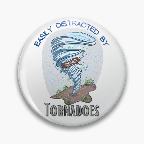 Item preview, Easily distracted by tornadoes designed and sold by Georgeox.