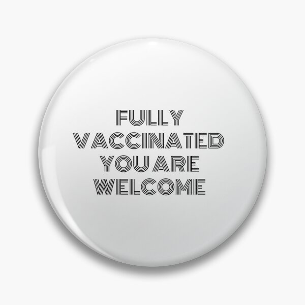 Item preview, Fully Vaccinated You Are Welcome designed and sold by TopStyles.