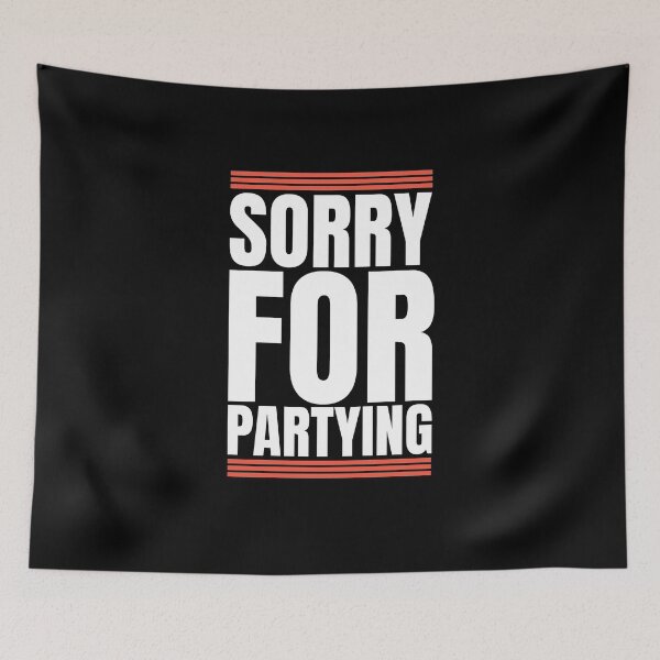 Item preview, Sorry Funny For Partying designed and sold by Usoubmaster.