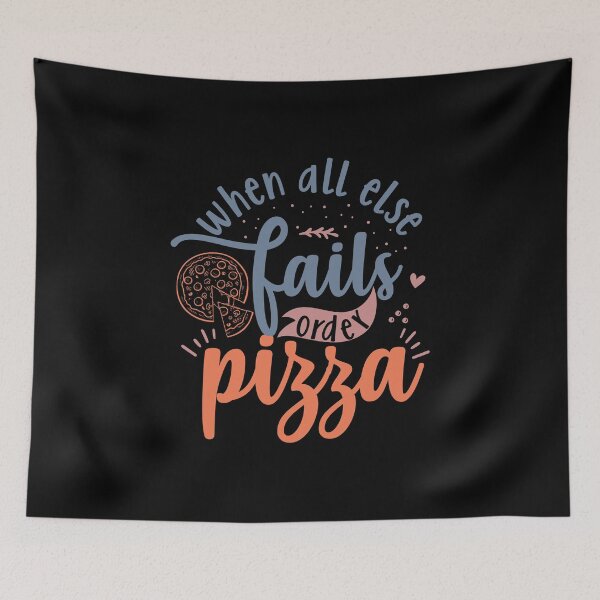 Item preview, When All Else Fails Order Pizza designed and sold by Gevover.