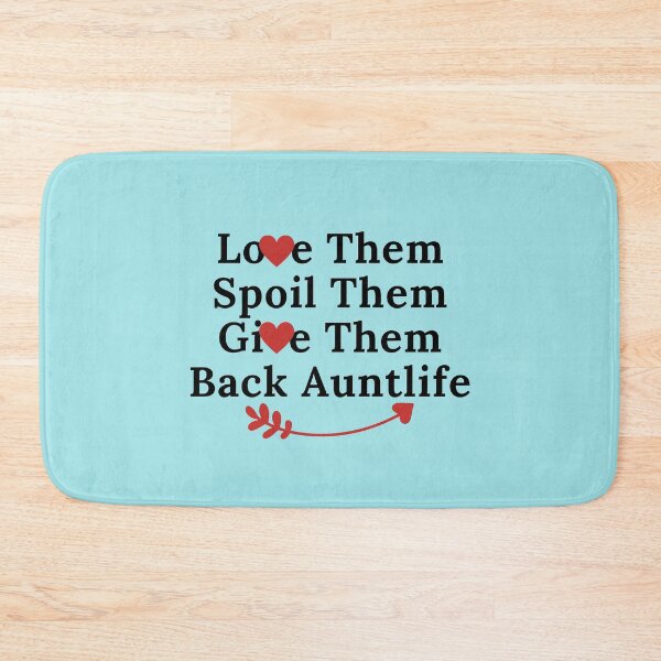 Item preview, Love Them Spoil Them Give Them Back Auntlife designed and sold by Hoffman-Design.
