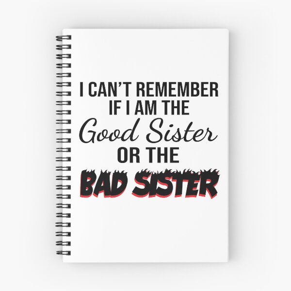 Item preview, I can't remember if I am good sister or bad sister designed and sold by Fathom204.
