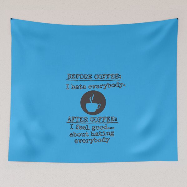 Item preview, Before Coffee I hate everybody designed and sold by SmartTShirtTime.