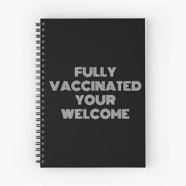 Item preview, Fully Vaccinated Your Welcome designed and sold by TopStyles.