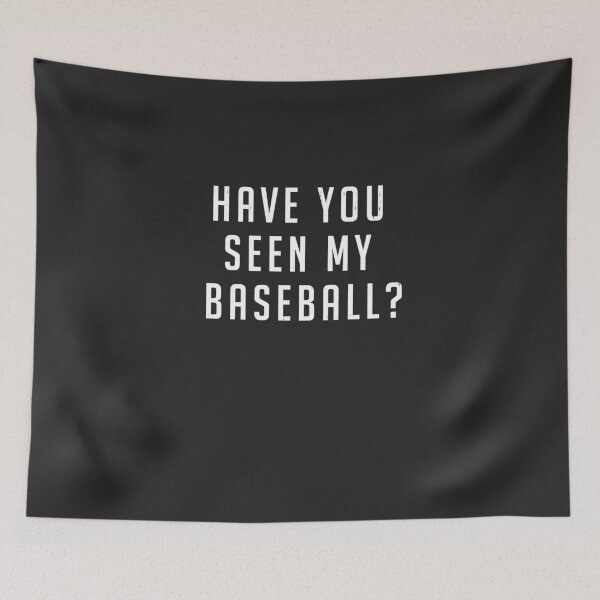 Item preview, Have you seen my baseball?  designed and sold by Primotees.