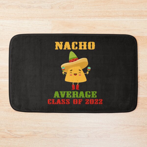 Item preview, Nacho Average Class of 2022 Graduating Senior Graduation Fun designed and sold by gkao.