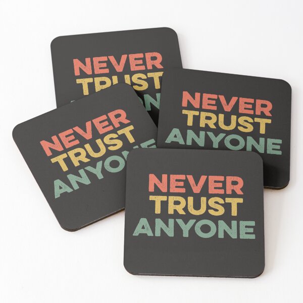 Item preview, Never Trust Anyone Funny Meme Humorous Saying Humor Quote designed and sold by gkao.
