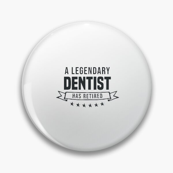 Item preview, A Legendary Dentist has retired designed and sold by redblackline.