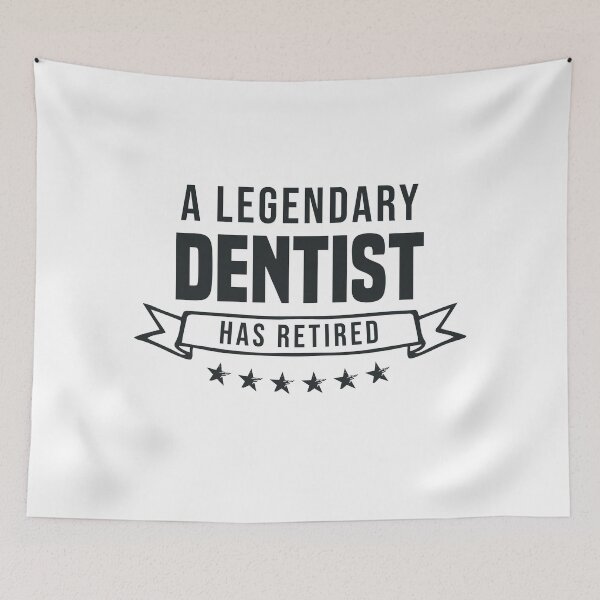 Item preview, A Legendary Dentist has retired designed and sold by redblackline.