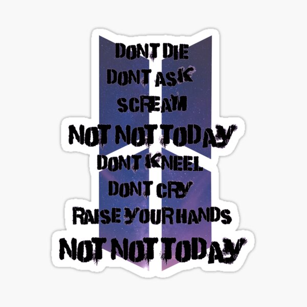 Not Today Lyrics Gifts Merchandise For Sale Redbubble