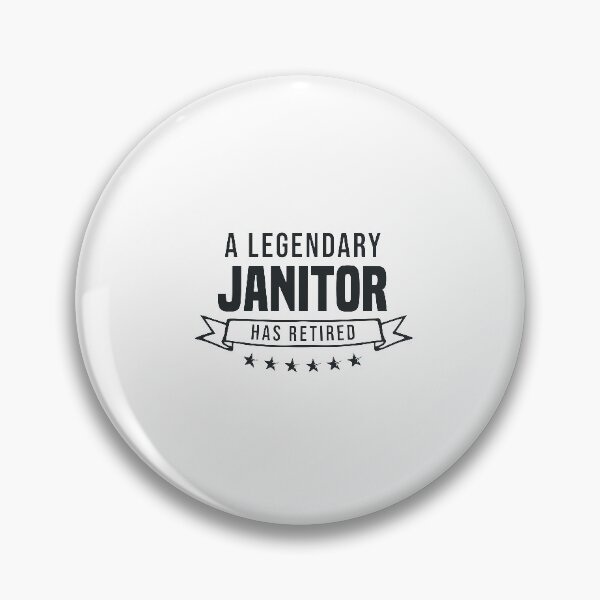 Item preview, A Legendary Janitor has retired designed and sold by redblackline.