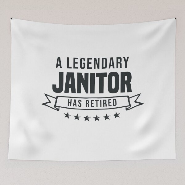 Item preview, A Legendary Janitor has retired designed and sold by redblackline.