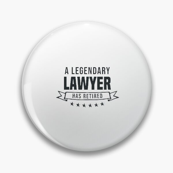 Item preview, A Legendary Lawyer has retired designed and sold by redblackline.