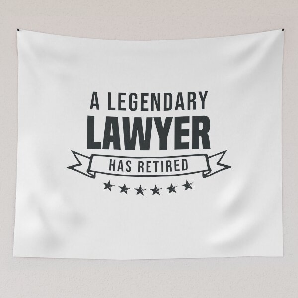 Item preview, A Legendary Lawyer has retired designed and sold by redblackline.