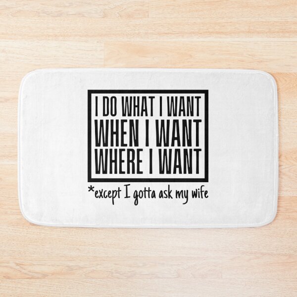 Item preview, I Do What I Want When I Want Where I Want designed and sold by SweetAndSpice.