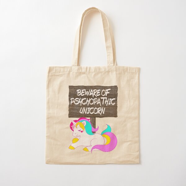 Cute Unicorn Beware of Psychopathic Unicorn, RBSSP Cotton Tote Bag