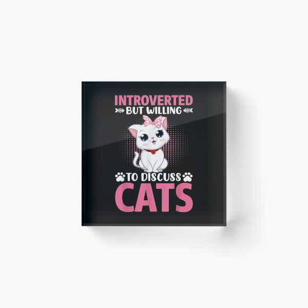 Item preview, Introverted But Willing To Discuss Cats Cat Lovers Cat Cute  designed and sold by CuthbertShop.