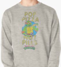 Pop Pizza Not Pills Pullover