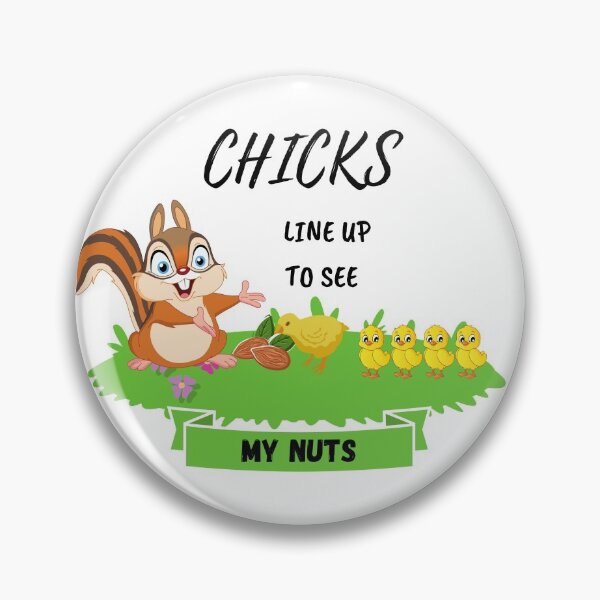 Item preview, Chicks line up to see my nuts designed and sold by YuneDesigns.