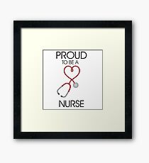 Proud to be a nurse Framed Print