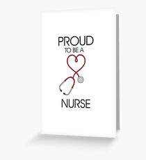 Proud to be a nurse Greeting Card