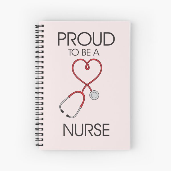 Proud to be a nurse Spiral Notebook