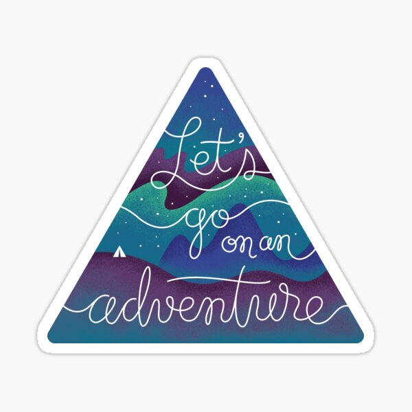 Let's Go On An Adventure Sticker