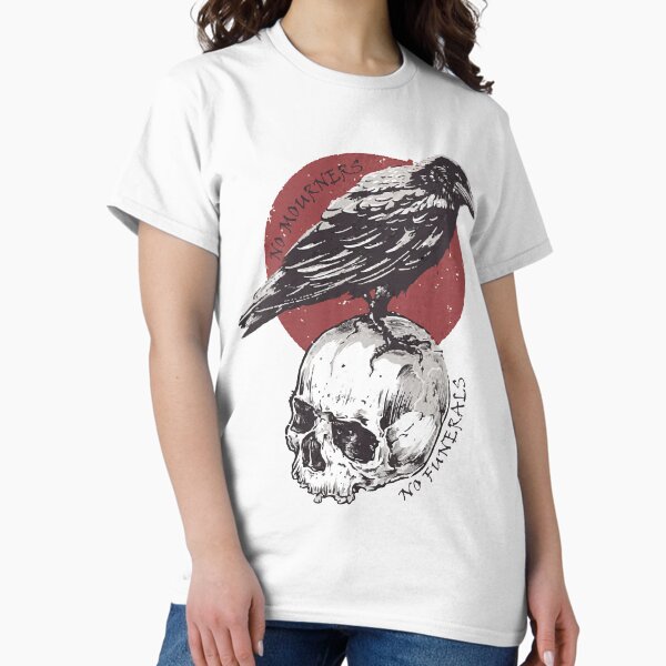 Item preview, No Mourners, No Funerals - Six of Crows designed and sold by NikkiMouse82.