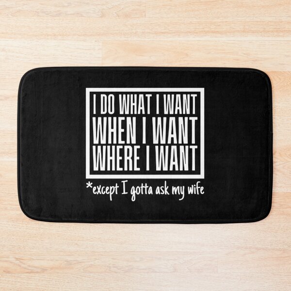 Item preview, I Do What I Want When I Want Where I Want designed and sold by SweetAndSpice.